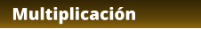 Multiplicación