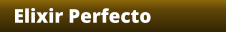 Elixir Perfecto