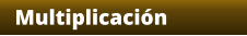 Multiplicación