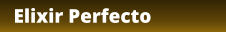 Elixir Perfecto