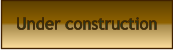 Under construction